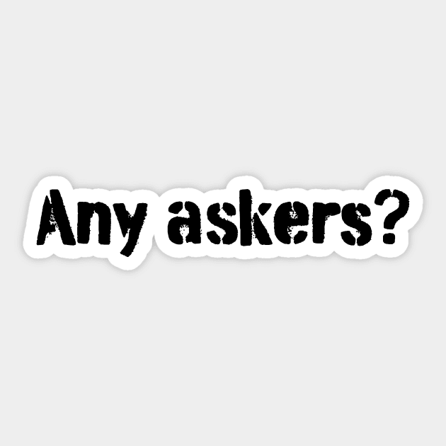 Any askers? Stencil text Sticker by Pictandra